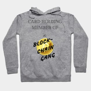 Card-holding member of the BLOCK-CHAIN Gang! Hoodie